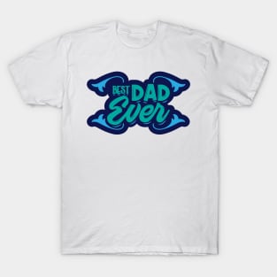 Best Dad Ever T-Shirt